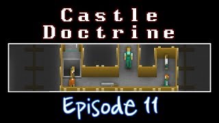 Castle Doctrine  Episode 11 Shaking Things Up [upl. by Aid]