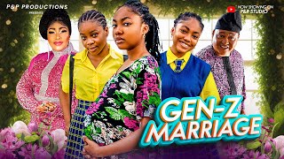 GEN Z MARRIAGE  ANGEL UNIGWE EUCHARIA ANUNOBI JIDE KOSOKO FAVOUR  2024 Latest Nigerian MOVIE [upl. by Hceicjow]