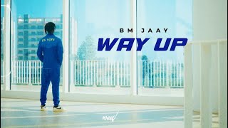 BM Jaay  Way Up  Video Official [upl. by Brader525]