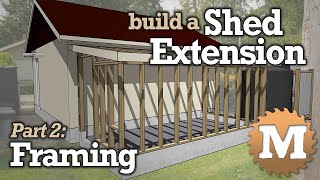 Build a Lean To Shed Extension Part 2 Basic Framing  Walls and Rafters [upl. by Nosyt]