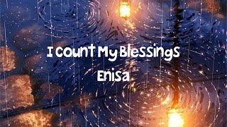 Enisa  Count My Blessings lyrics  مترجمة بدونموسيقى [upl. by Karoline]