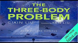 The Three Body Problem  Audiobook Online  Chapter 1 to 5 [upl. by Plato]