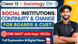 Social Institutions Continuity and Change One Shot  Class 12 Sociology Chapter 3 [upl. by Adnwahs]