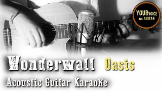 Oasis  Wonderwall  Acoustic Guitar Karaoke [upl. by Ayital975]