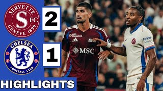 Servette Geneva Vs Chelsea Highlights [upl. by Lily]