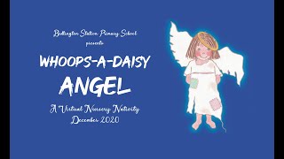 WhoopsADaisy Angel BSPS Nursery Virtual Nativity 2020 [upl. by Benito622]