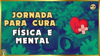 Jornada Para a Cura Como Romper os Bloqueios e Alcançar a Prosperidade [upl. by Kartis]