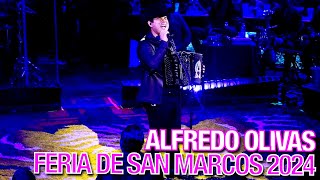 ALFREDO OLIVAS EN EL PALENQUE DE LA FERIA DE SAN MARCOS 2024 [upl. by Annait]