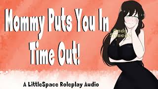 Mommy Puts You In Time Out A LittleSpace Friendly Roleplay Audio [upl. by Macur]