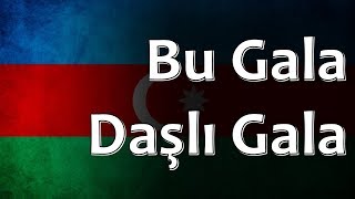 Azerbaijani Folk Song  Bu Gala Daşlı Gala [upl. by Cioffred801]