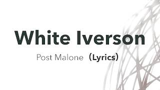 quot和訳quot White IversonLyrics  Post Malone [upl. by Notak]