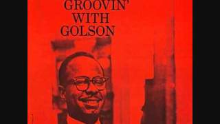 Benny Golson  Yesterdays [upl. by Thin823]