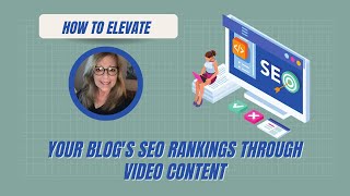 8 Ways to Elevate Your Blog Posts SEO Rankings Through Video Content [upl. by Imotas550]