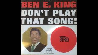 Ben E King Dont Play That Song You Lied [upl. by Fedirko]