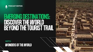 Emerging Destinations Discover the World Beyond the Tourist Trail [upl. by Eimrej]