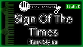 Sign Of The Times HIGHER 3  Harry Styles  Piano Karaoke Instrumental [upl. by Adena]