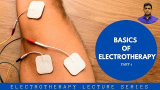 Basics of Electrotherapy  Electrotherapy Lecture PART 1 [upl. by Illib]