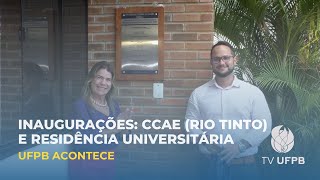 UFPB inaugura Centro Administrativo do CCAE e entrega melhorias na Residência Universitária [upl. by Rori]