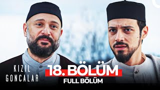 Kızıl Goncalar 18 Bölüm [upl. by Aber185]