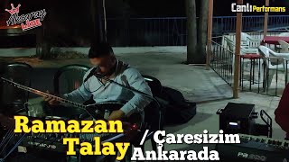 Ramazan Talay Çaresizim Ankarada [upl. by Nnyleitak811]