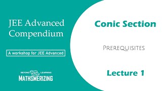 Parabola  Lecture 1  Prerequisites  JEE Advanced compendium [upl. by Aidiruy]