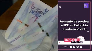 Aumento de precios el IPC en Colombia quedó en 928 [upl. by Ahsyek589]