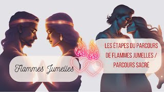 Les étapes du parcours de flammes jumelles  Parcours de guérison et déveil [upl. by Dlonra]