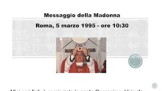 Messaggio della Madonna  Roma 5 marzo 1995 ore 1030 [upl. by Kassie531]