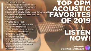 Best OPM Classic Favourites 2019  TOP Acoustic OPM  Spotify Collections [upl. by Sadye]