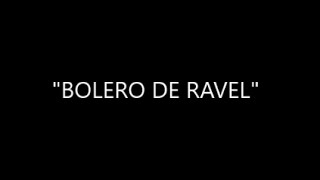 Bolero Ravel SHORT VERSION [upl. by Elleimac]