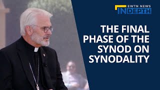 Synod on Synodality enters its final phase  EWTN News In Depth August 18 2023 [upl. by Phylis]