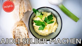 Die wohl schnellste Aioli der Welt  ganz einfach selber machen [upl. by Mazonson]