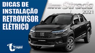 DICAS DE INSTALAÇÃO KIT RETROVISOR ELÉTRICO TRAGIAL PARA NOVA STRADA 2021 [upl. by Adnolahs331]