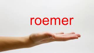 How to Pronounce roemer  American English [upl. by Bert589]