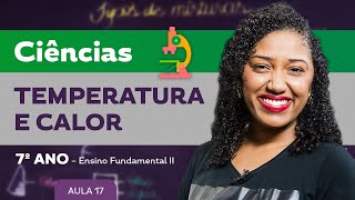 Temperatura e calor – Ciências – 7º ano – Ensino Fundamental [upl. by Frohne696]