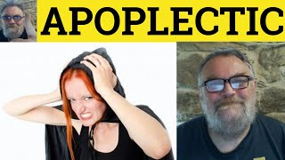 🔵 Apoplectic Meaning  Apoplectic Examples  Apoplectic Definition  Vivid Adjectives  Apoplexy [upl. by Siubhan]