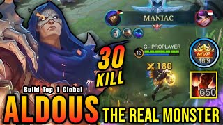 30 Kills  MANIAC 650 Stack Aldous Exp Lane Build Real Monster  Build Top 1 Global Aldous  MLBB [upl. by Chara]