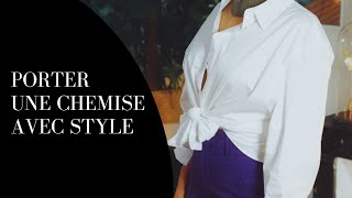 Comment porter et nouer une chemise de façon stylée [upl. by Eytak]