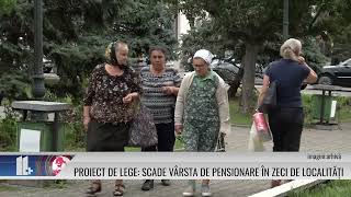 Proiect de lege Scade vârsta de pensionare în zeci de localități [upl. by Ahsiei]