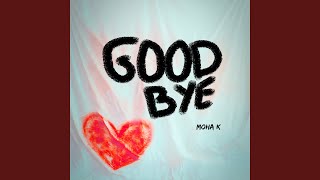 Goodbye [upl. by Kehoe]