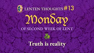 13Lenten Thoughts Monday during the Second Week of Lent [upl. by Lhok]