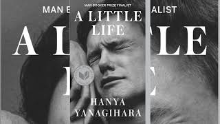 A LITTLE LIFE BY HANYA YANAGIHARA PART 2 CHAPTER 1 [upl. by Leslie]