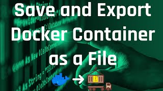 Save and Export Docker Container as a File  Easy StepbyStep Guide [upl. by Middleton]