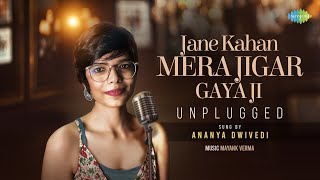 Jane Kahan Mera Jigar Gaya Ji  Unplugged  Ananya Dwivedi  Geeta Dutt  Mohammed Rafi [upl. by Alracal]