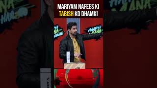 Mariyam Nafees Ne Tabish Ko Dhamki Dedi  shorts tabishhashmi [upl. by Ataeb]