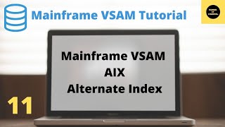 How to Create and Use the AIX VSAM DataSet  Mainframe VSAM Tutorial  Part 11 [upl. by Anisirhc257]