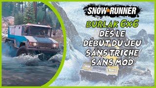 Tuto Burlak 6x6 dès le début du jeu  DLC phase 11 requis  Snowrunner Serie X [upl. by Arrat]