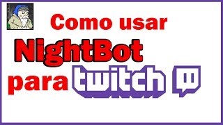 Tutorial breve de como usar Nightbot para Twitch Español [upl. by Amund55]