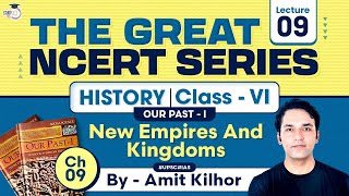 The Great NCERT Series History Class 6 Our Pasts 1  Lec 9  New Empires And Kingdoms  StudyIQ [upl. by Ahsyen]