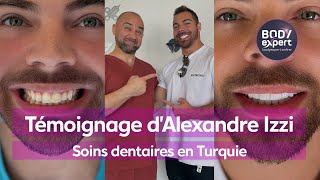 DENTISTERIE EN TURQUIE  🦷 Témoignage Alexandre Izzi  12 facettes  8 couronnes Emax  BODYEXPERT [upl. by Ronel352]